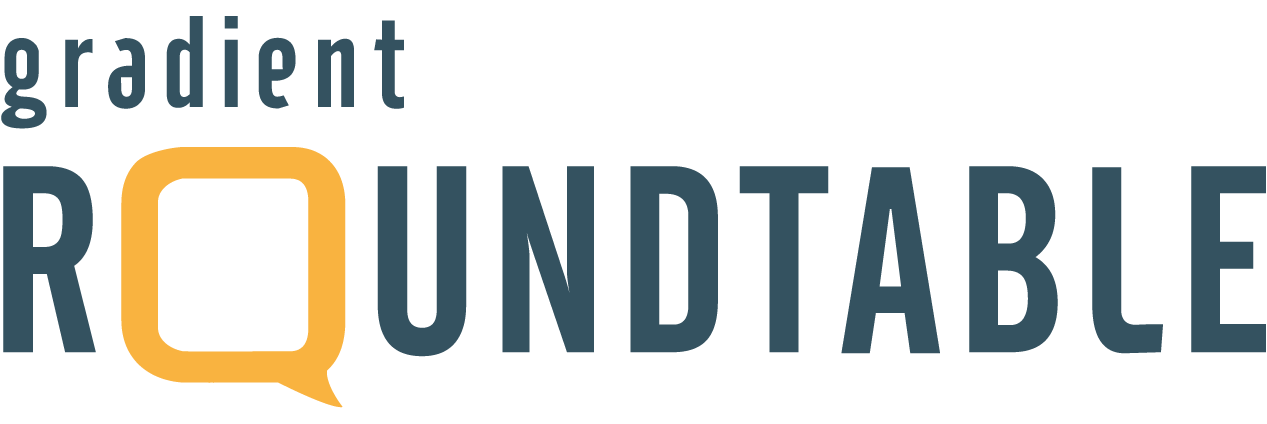 Gradient Roundtable